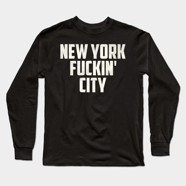 New York F***in' City Long Sleeve T-Shirt by darklordpug